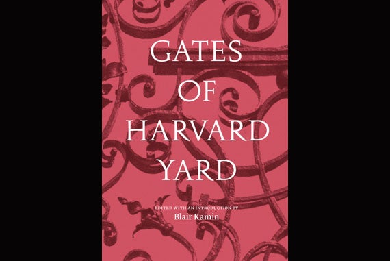 "Gates of Harvard Yard," edited by Blair Kamin, published by Princeton Architectural Press (2016).