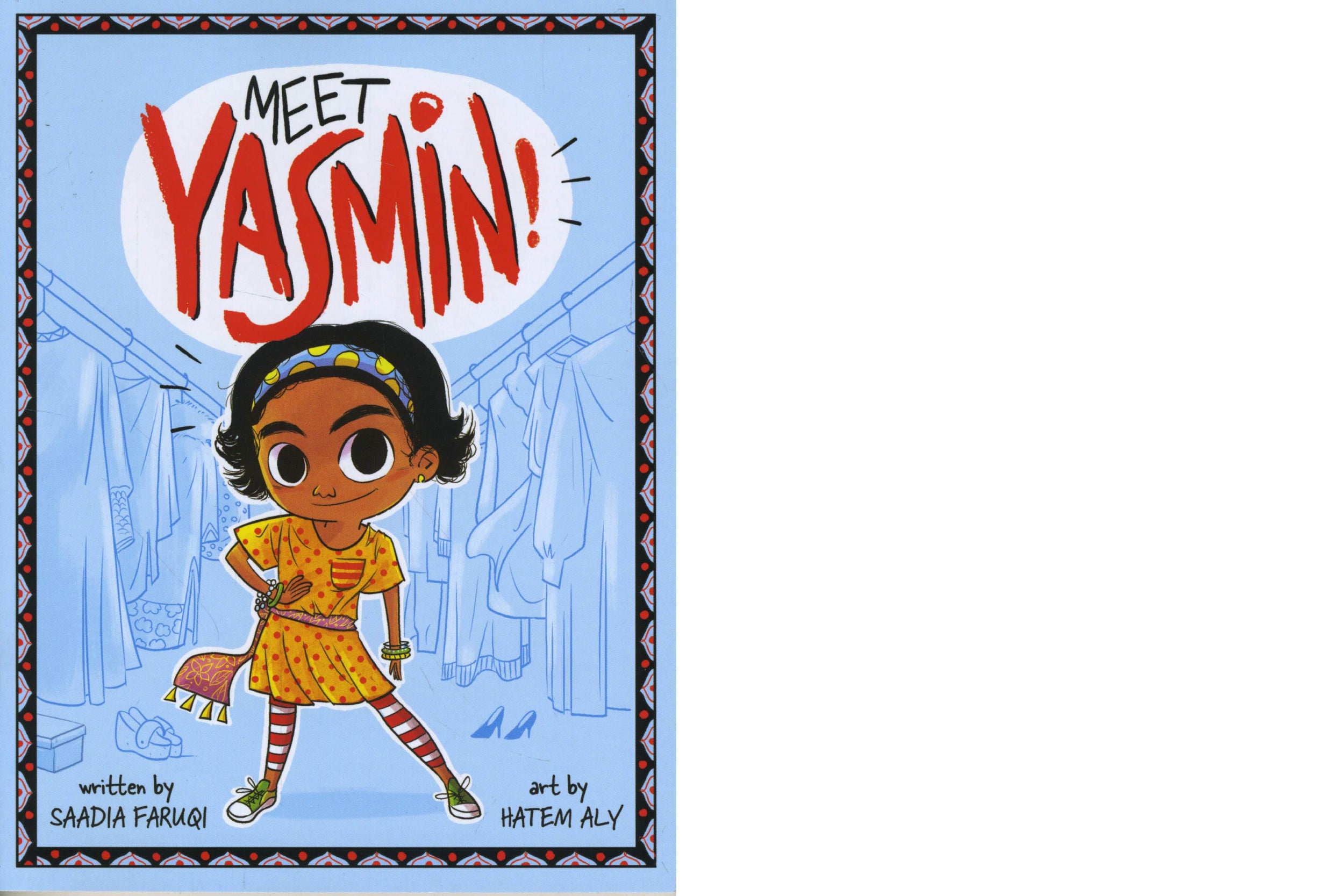 Book cover: “Meet Yasmin!” by Saadia Faruqi and illustrated by Hatem Aly.