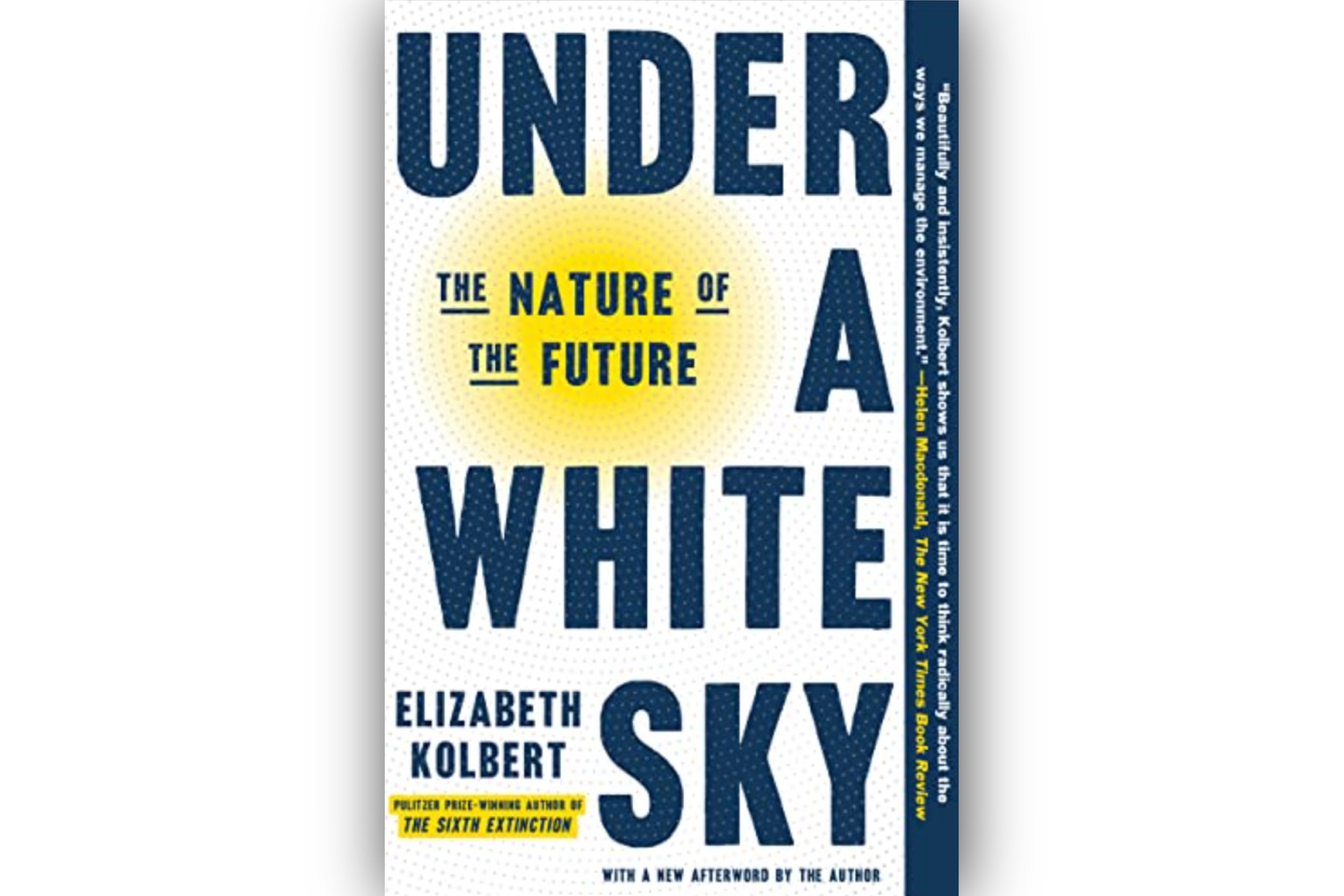 Kitap kapağı: “Beyaz Bir Gökyüzünün Altında: Geleceğin Doğası”, Elizabeth Kolbert.
