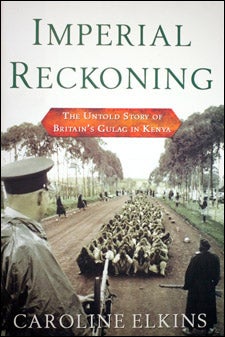 Cover of 'Imperial Reckoning' by Caroline Elkins