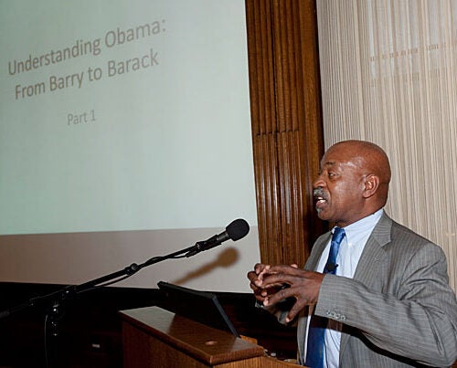 Obama’s sense of racial identity came largely from his mother. “She was instrumental in telling him who he was,” Charles Ogletree Jr. told his audience during the first of a three-part lecture series titled “Understanding Obama."