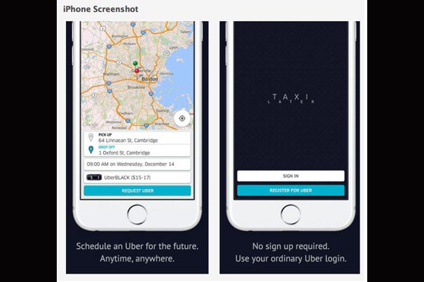 A screenshot of TaxiLater developed by Joshua Meier ’18. The app allows users to schedule a rideshare on Uber hours or even months in advance.