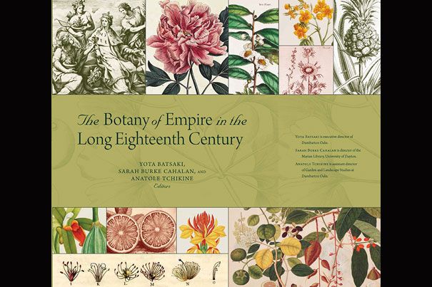 “The Botany of Empire” grew out of a 2013 symposium celebrating the Rare Book Room’s 50th anniversary. Essdras M Suarez/© EMS Photography