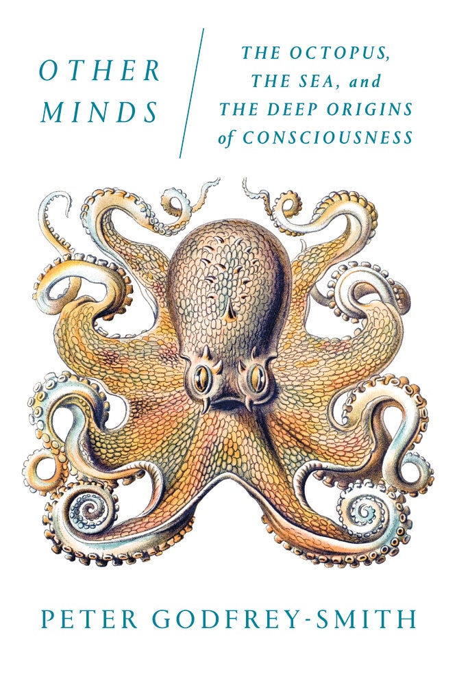 “Other Minds: The Octopus, the Sea, and the Deep Origins of Consciousness" book cover.