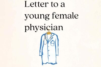 Book cover, "Letter to a Young Female Physician: Notes from a Medical Life,” shows illustration of doctor's white coat on hanger.