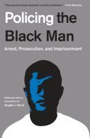 Book cover: "Policing the Black Man: Arrest, Prosecution, and Imprisonment."