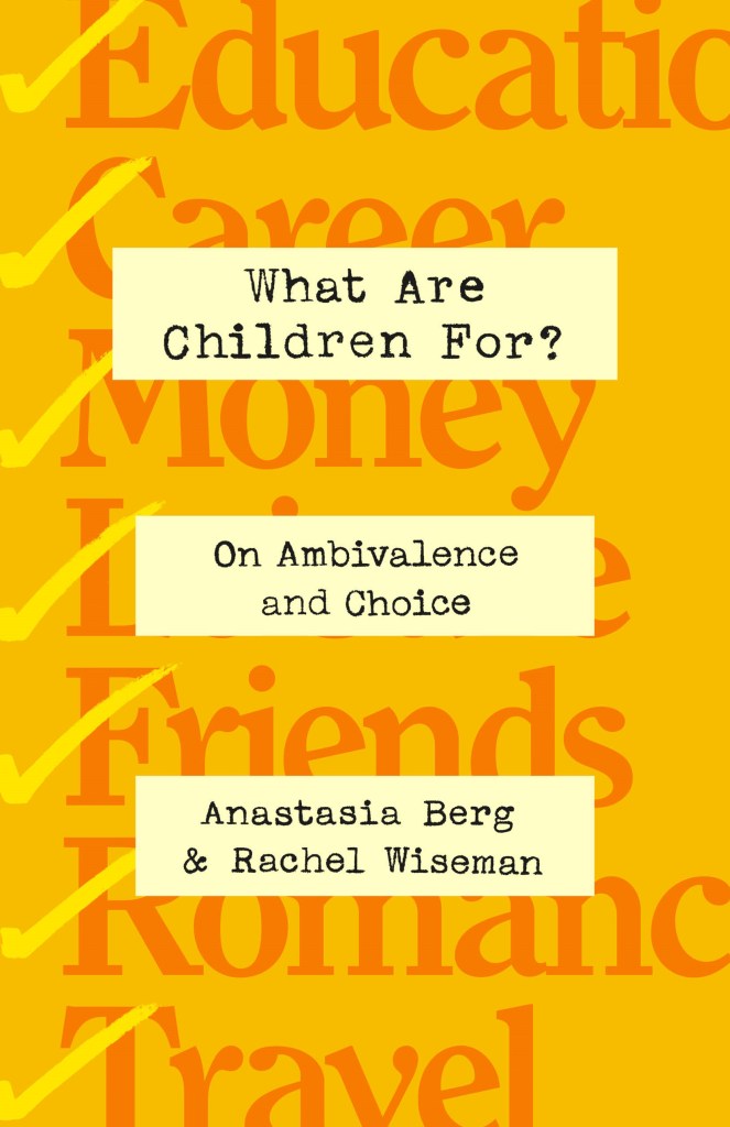 Book cover :"What Are Children For?"