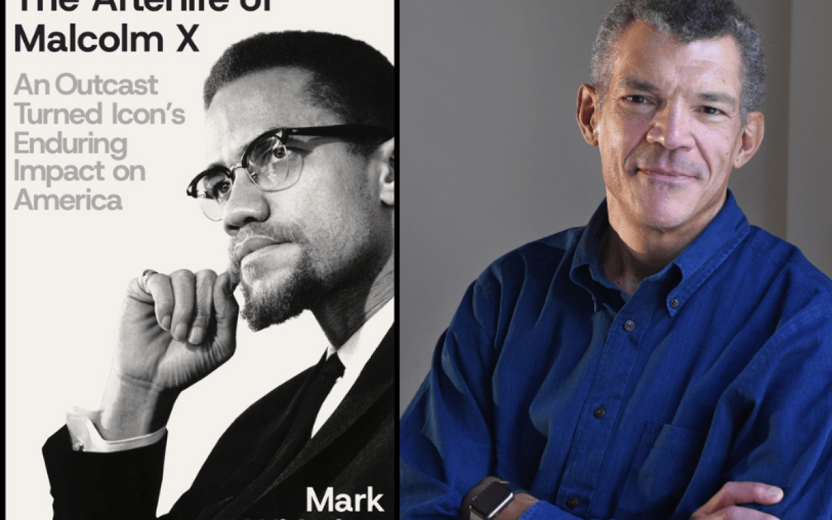 The Afterlife of Malcolm X and author Mark Whitaker.