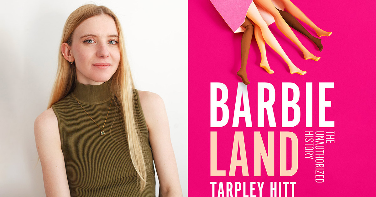 Book excerpt from 'Barbieland' by Tarpley Hitt - Harvard Gazette