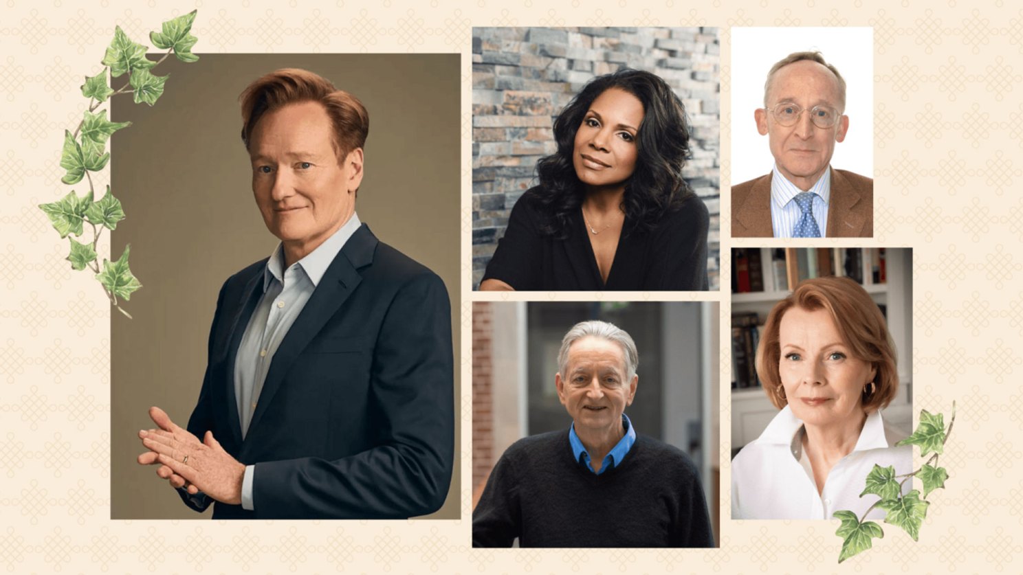 Conan O’Brien (clockwise from left), Audra McDonald, Noel Malcolm, Peggy Noonan, and Geoffrey Hinton.