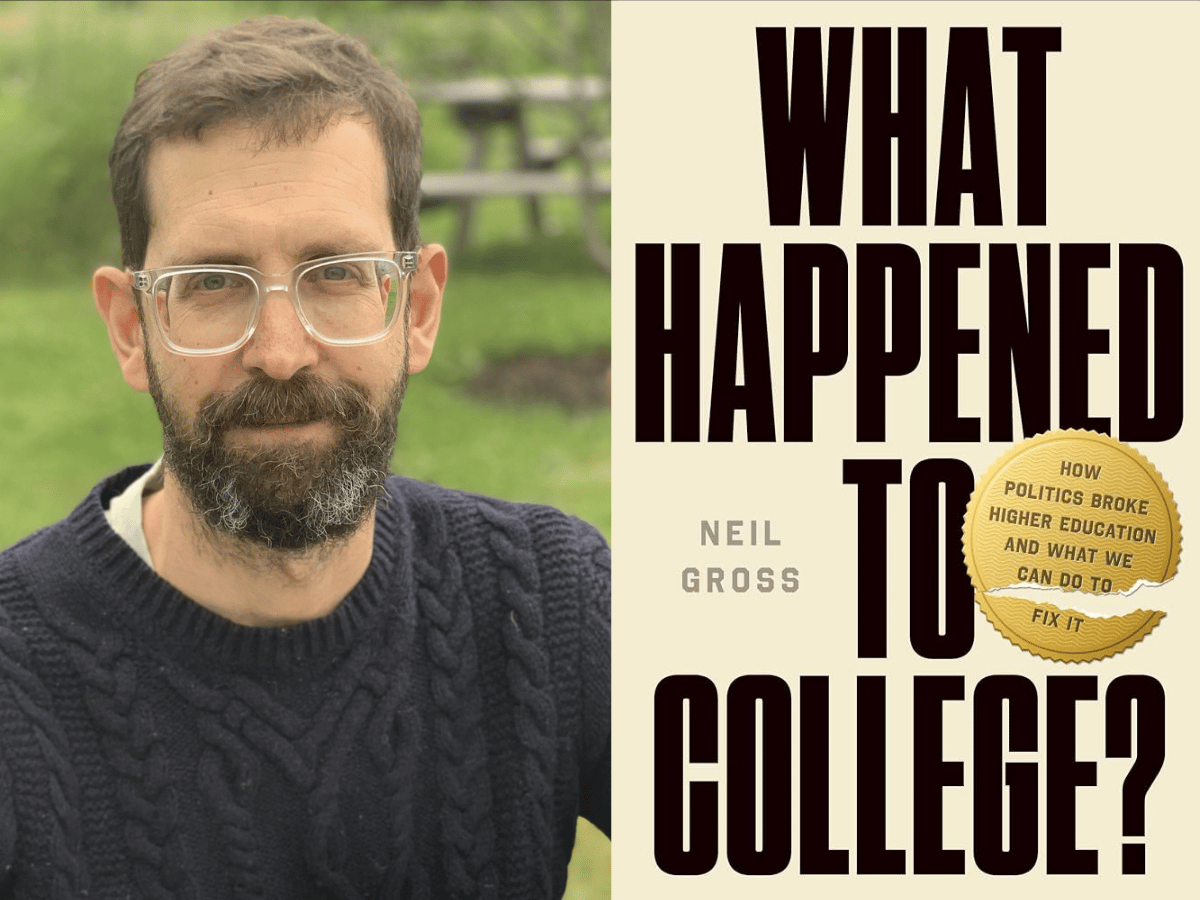 Neil Gross and his book cover "What happened to college?"
