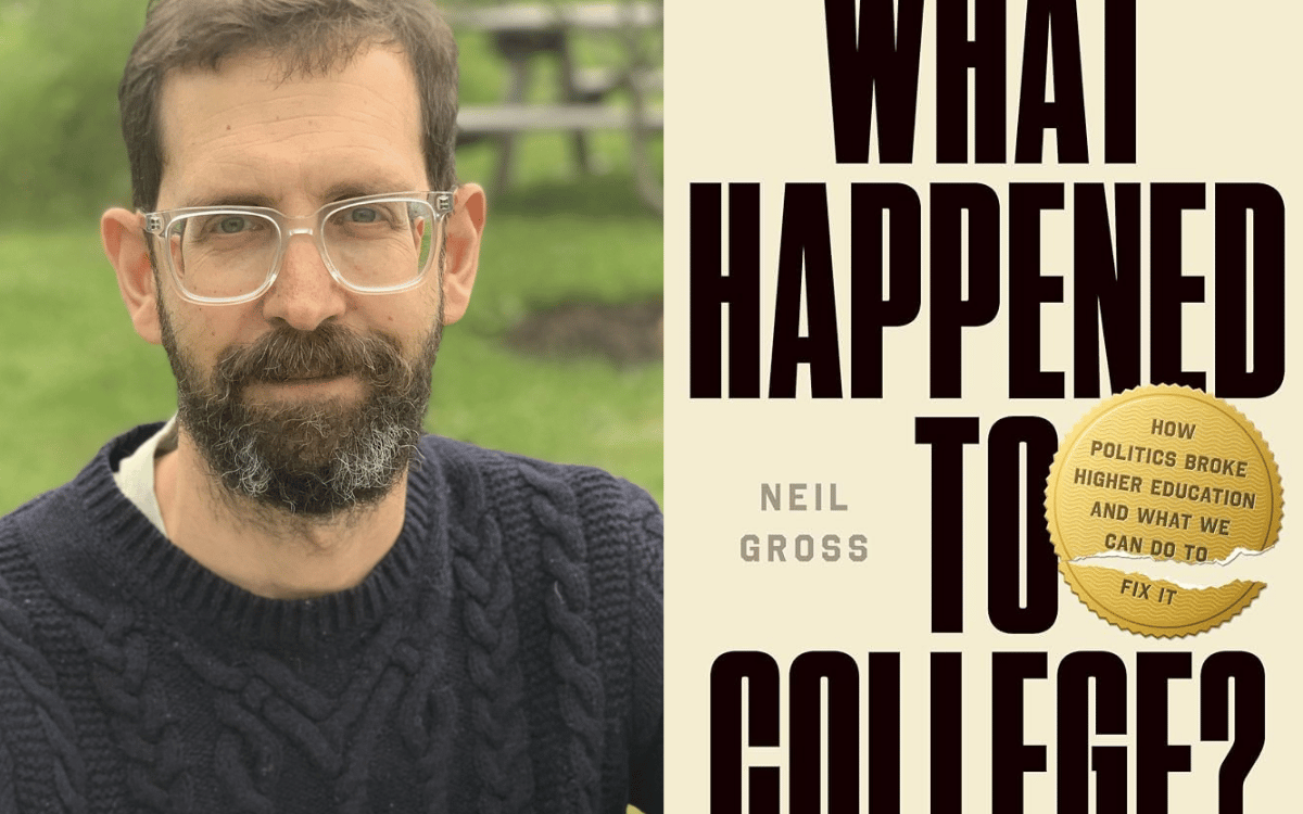 Neil Gross and his book cover "What happened to college?"